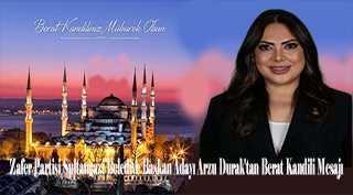 Zafer Partisi Sultangazi Belediye Başkan Adayı Arzu Durak'tan Berat Kandili Mesajı