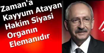  Zaman'a Kayyum Atayan Hakim Siyasi Organın Elemanıdır