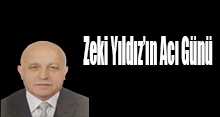 Zeki Yıldız'ın Acı Günü 