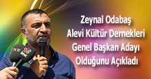 Zeynal Odabaş, Alevi Kültür Dernekleri Genel Başkan Adayı Olduğunu Açıkladı