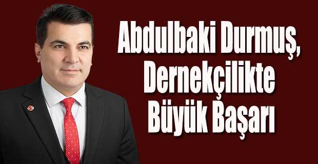 Abdulbaki Durmuş, Dernekçilikte Büyük Başarı
