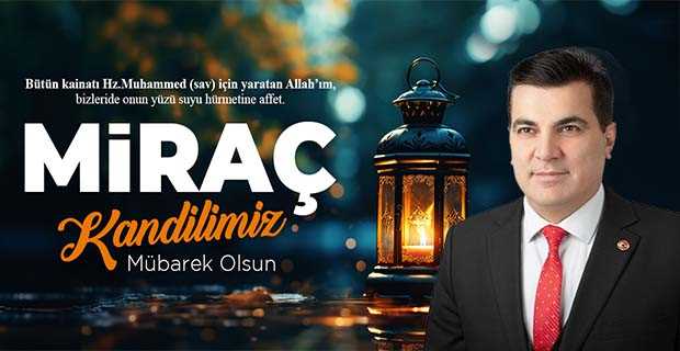 Abdulbaki Durmuş'tan Miraç Kandili Mesajı