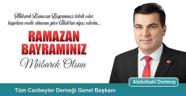 Abdulbaki Durmuş'tan Ramazan Bayramı Kutlama Mesajı