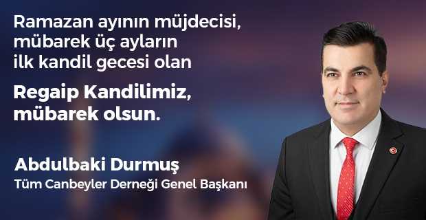 Abdulbaki Durmuş'tan Regaip Kandili Mesajı