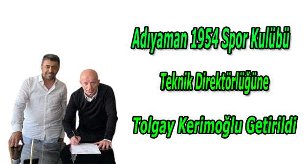 Adıyaman 1954 Spor Kulübü Teknik Direktörlüğüne Tolgay Kerimoğlu Getirildi 