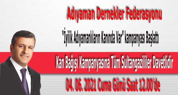 Adıyaman Dernekler Federasyonu "İyilik Adıyamanlıların Kanında Var" kampanyası Başlattı 