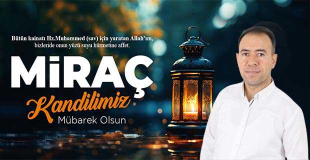 Ahmet Baytemur'dan Miraç Kandili Mesajı