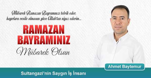 Ahmet Baytemur'dan Ramazan Bayramı Kutlama Mesajı