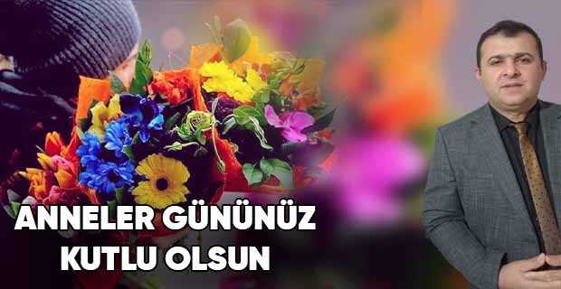 Ahmet Kurt’tan Anneler Günü Kutlama Mesajı