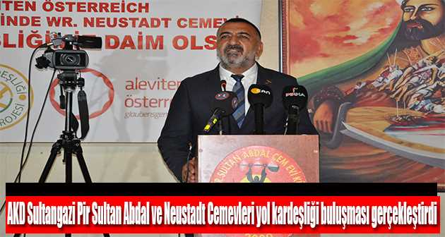 AKD Sultangazi Pir Sultan Abdal ve Neustadt Cemevleri yol kardeşliği buluşması gerçekleştirdi