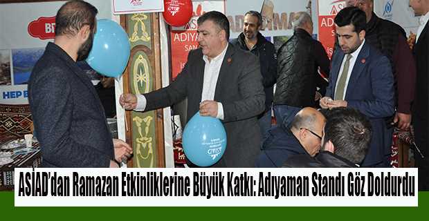 ASİAD'dan Ramazan Etkinliklerine Büyük Katkı: Adıyaman Standı Göz Doldurdu