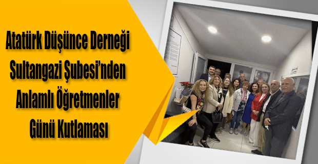 Atatürk Düşünce Derneği Sultangazi Şubesi’nden Anlamlı Öğretmenler Günü Kutlaması