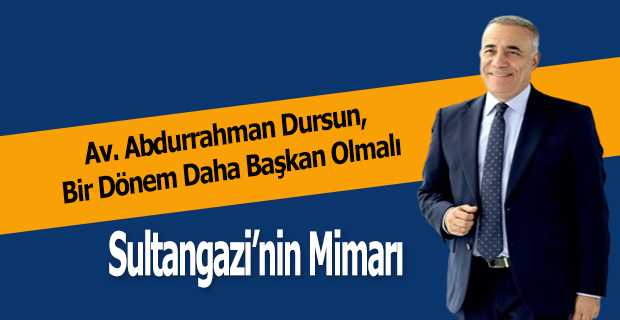 Av. Abdurrahman Dursun, Bir Dönem Daha Başkan Olmalı