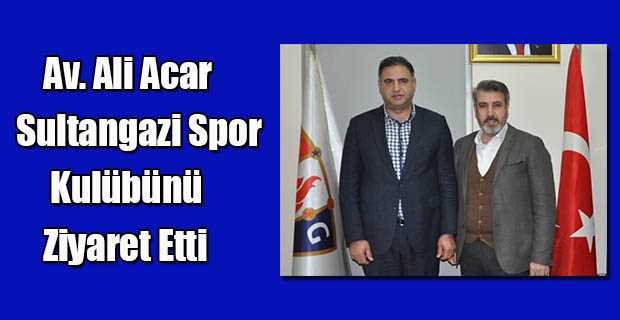 Av. Ali Acar, Sultangazi Spor Kulübünü Ziyaret Etti