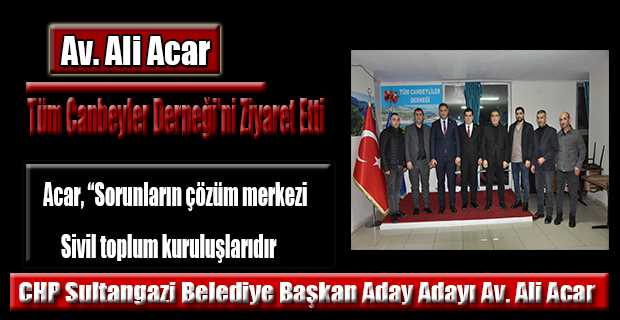 Av. Ali Acar, Tüm Canbeyler Derneği'ni Ziyaret Etti
