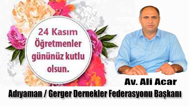 Av. Ali Acar'dan 24 Kasım Öğretmenler Günü Mesajı 