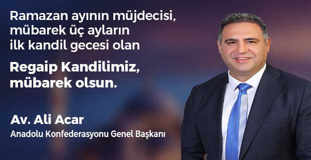 Av. Ali Acar'dan Regaip Kandili Mesajı
