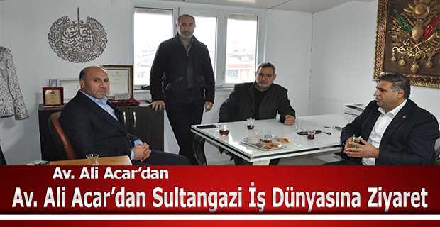 Av. Ali Acar'dan Sultangazi İş Dünyasına Ziyaret