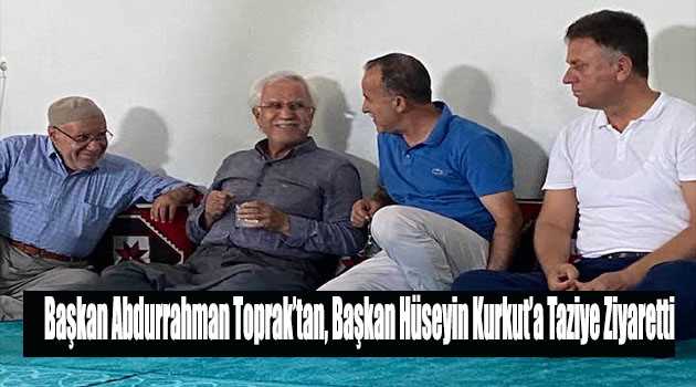 Başkan Abdurrahman Toprak'tan Başkan Hüseyin Kurkut'a Taziye Ziyaretti 