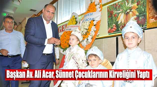 Başkan Av. Ali Acar, Sünnet Çocuklarının Kirveliğini Yaptı 