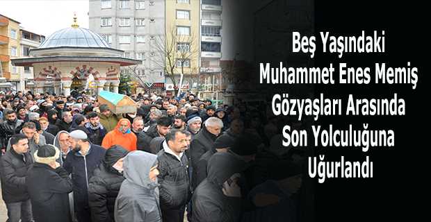 Beş Yaşındaki Muhammet Enes Memiş, Gözyaşları Arasında Son Yolculuğuna Uğurlandı