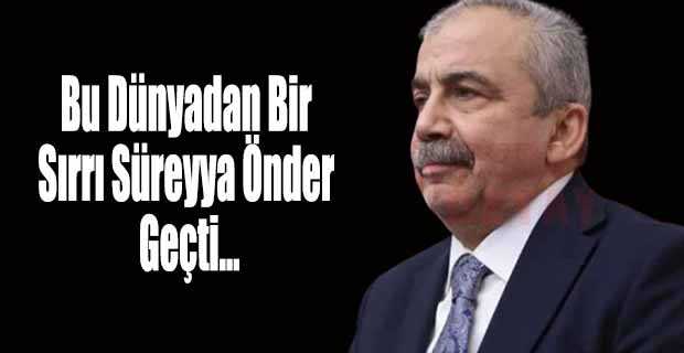 Bu Dünyadan Bir Sırrı Süreyya Önder Geçti…