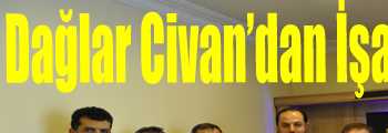 Dağlar Civan’dan İşadamına ziyaret