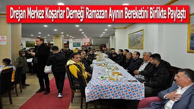 Drejan Merkez Koşarlar Derneği Ramazan Ayının Bereketini Birlikte Paylaştı