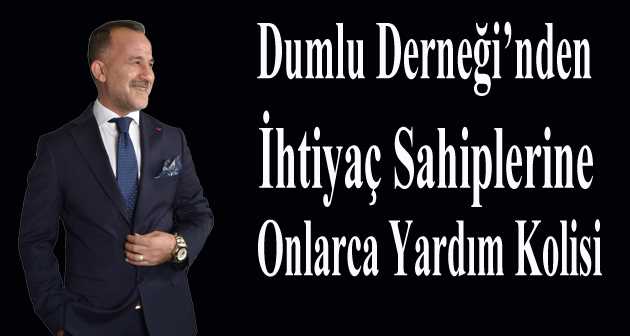 Dumlu Derneği'nden İhtiyaç Sahiplerine Onlarca Yardım Kolisi 