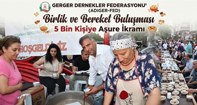 Gerger Dernekler Federasyonu'ndan Birlik ve Bereket Buluşması: 5 Bin Kişiye Aşure İkramı