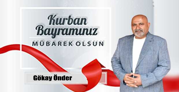 Gökay Önder’den Kurban Bayramı Mesajı