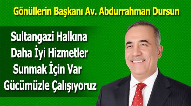 Gönüllerin Başkanı Av. Abdurrahman Dursun