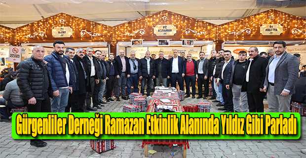 Gürgenliler Derneği Ramazan Etkinlik Alanında Yıldız Gibi Parladı