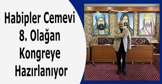 Habipler Cemevi 8. Olağan Kongreye Hazırlanıyor