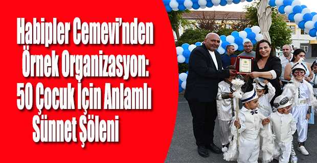 Habipler Cemevi’nden Örnek Organizasyon: 50 Çocuk İçin Anlamlı Sünnet Şöleni