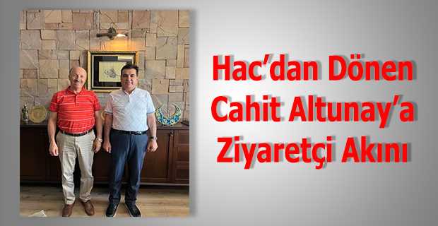 Hac'dan Dönen Cahit Altunay'a Ziyaretçi Akını 