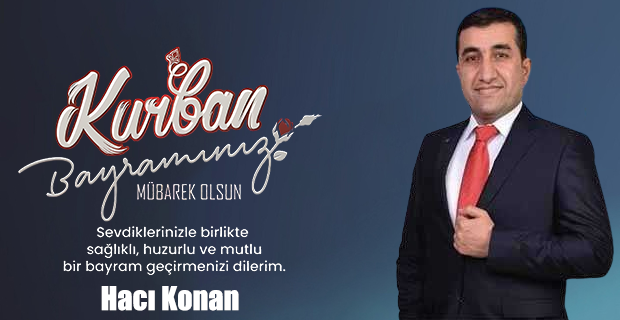 Hacı Konan'dan Kurban Bayramı Mesajı