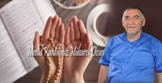Hacı Reşat Dinç'ten Mevlid Kandili Mesajı