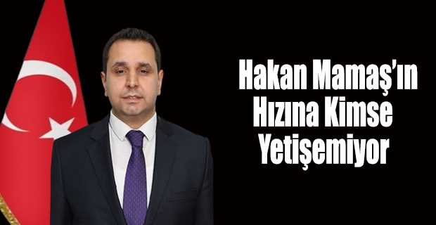 Hakan Mamaş’ın Hızına Kimse Yetişemiyor