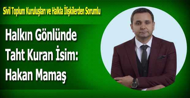 Halkın Gönlünde Taht Kuran İsim: Hakan Mamaş