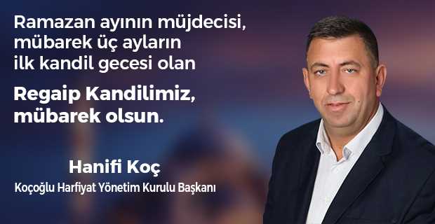 Hanifi Koç'tan Regaip Kandili Mesajı