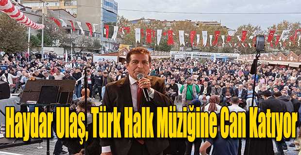 Haydar Ulaş, Türk Halk Müziğine Can Katıyor