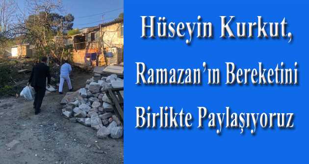 Hüseyin Kurkut, Ramazan'ın Bereketini Birlikte Paylaşıyoruz