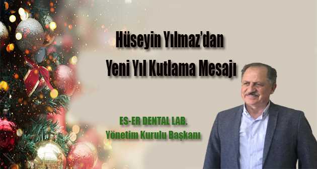 Hüseyin Yılmaz'dan Yeni Yıl Kutlama Mesajı