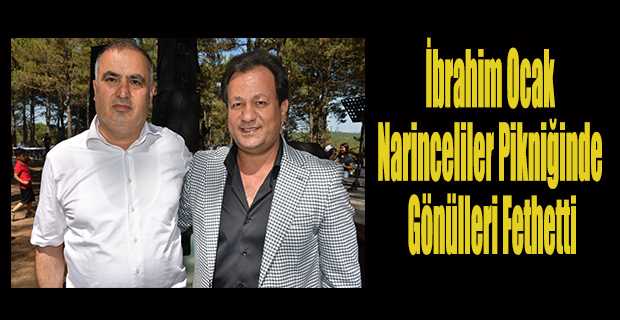 İbrahim Ocak Narinceliler Pikniğinde Gönülleri Fethetti