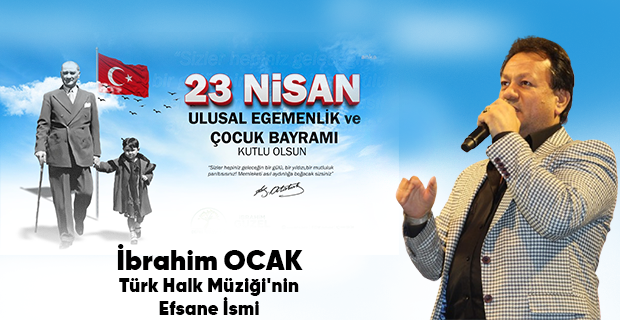 İbrahim Ocak’tan 23 Nisan Ulusal Egemenlik ve Çocuk Bayramı Mesajı