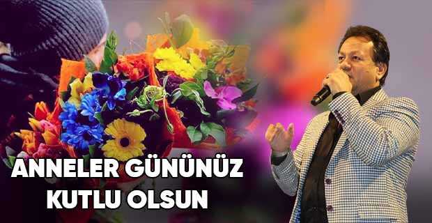 İbrahim Ocak’tan Anneler Günü Mesajı