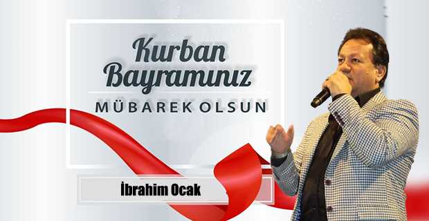 İbrahim Ocak’tan Kurban Bayramı Mesajı
