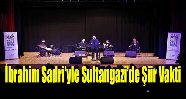 İbrahim Sadri'yle Sultangazi'de Şiir Vakti
