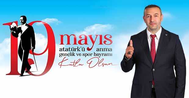 İbrahim Yasin’den 19 Mayıs Mesajı
